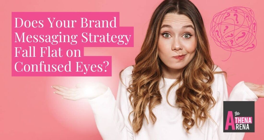 Does Your Brand Messaging Strategy Fall Flat on Confused Eyes