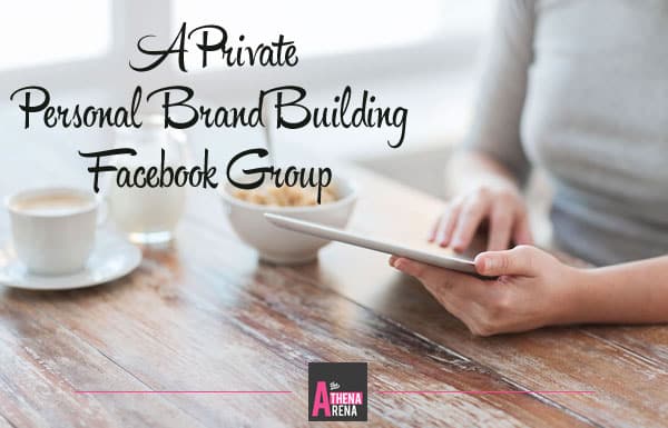 PART 4: A Private Personal Brand Building Facebook Group