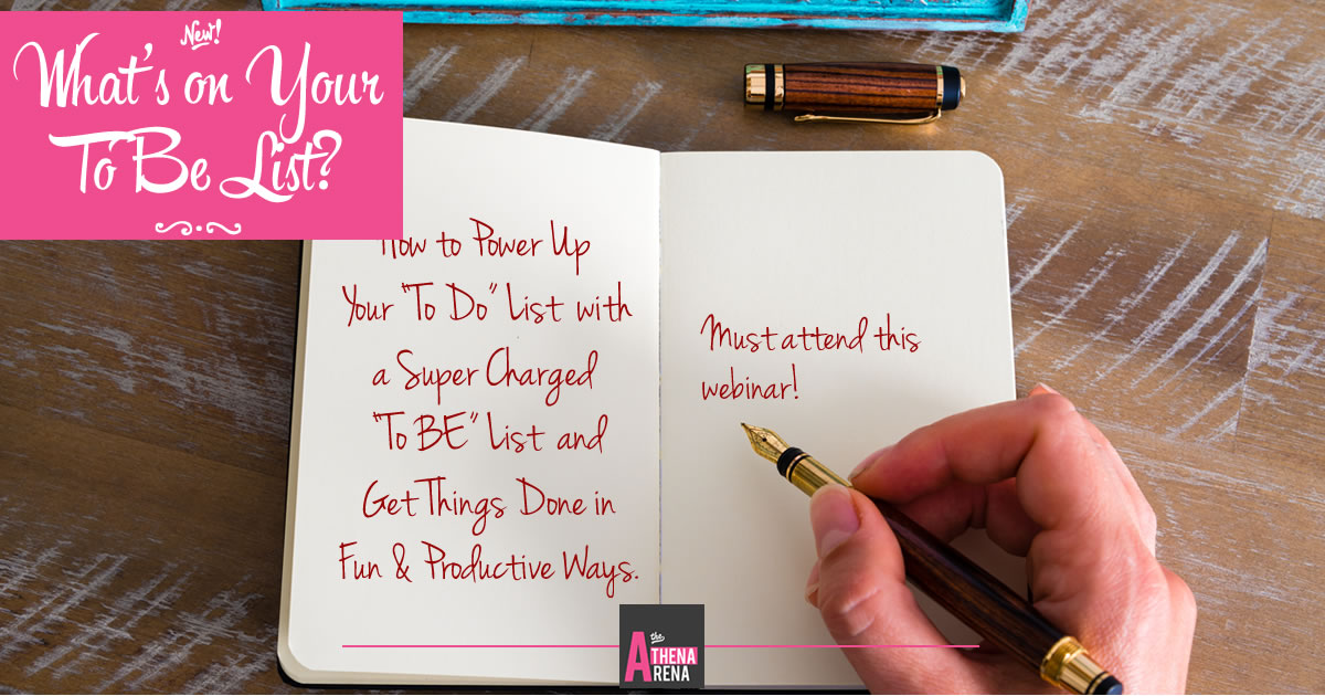 How to Power Up Your To Do List with a Super Charged To Be List Webinar