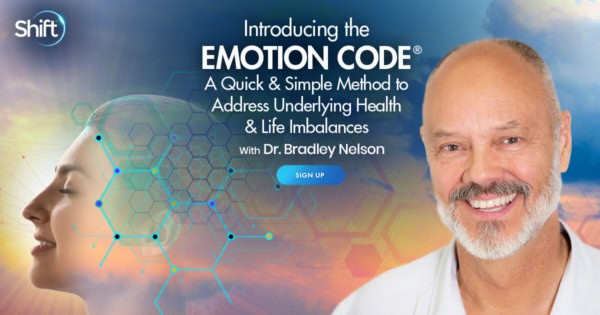 The Emotion Code with Dr. Bradley Nelson - RElease inherited and trapped emotions and remove the blocks to intentional manifestation