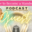 How to Be a Podcast Guest, be a subject matter expert, and build brand awareness