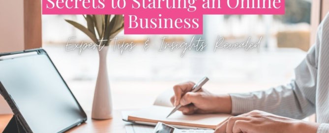 Secrets to Starting an Online Business Expert Tips Revealed