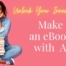 Unlock Your Inner Author Make an Ebook With AI